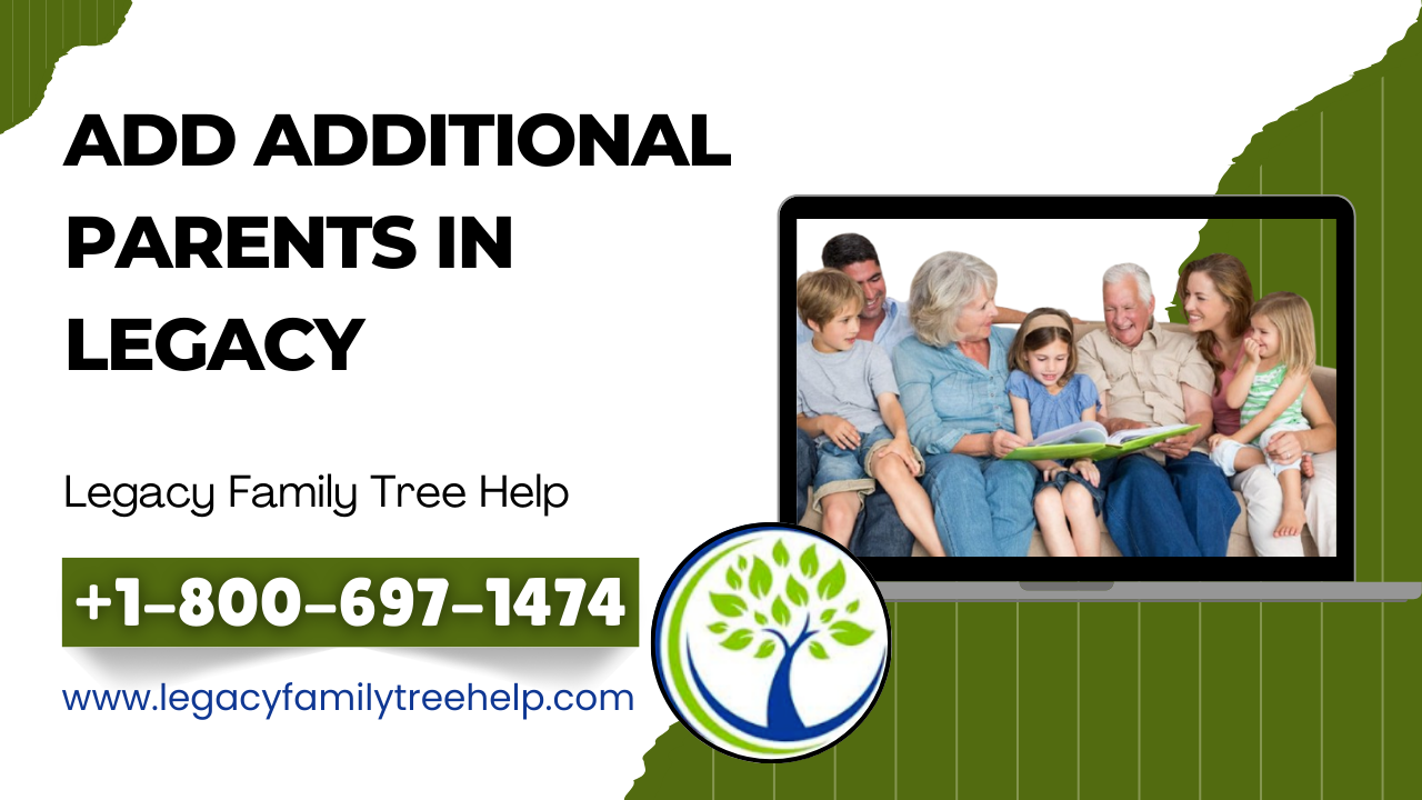 add Additional Parents in legacy family tree